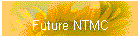 Future NTMC